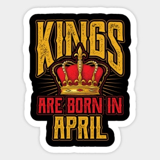 Kings are Born in April Birthday Gift Sticker